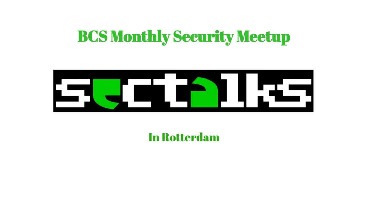 Events BCS SecTalks InfoSec monthly Rotterdam