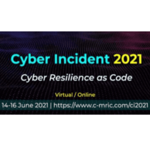 Calendar 2021 Cyber Incident International Conference Virtual 14-16 June